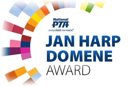 Jan Harp Domene Award logo: the National PTA “every child. one voice.” mark above the award name, beside a multicolored mosaic arc.